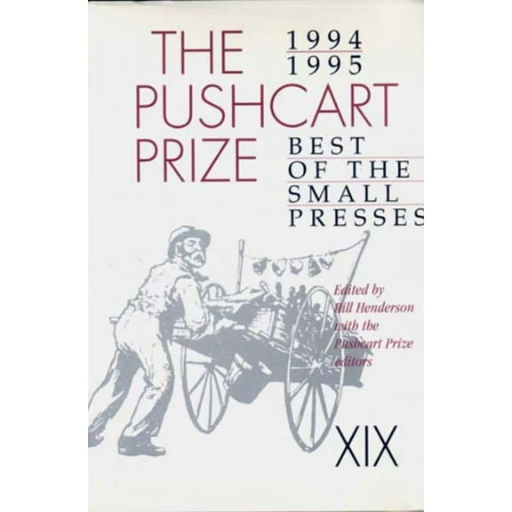 The Pushcart Prize Anthologies: The Pushcart Prize XIX (Hardcover)