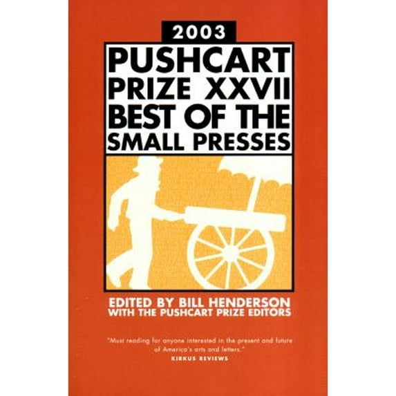 Pre-Owned The Pushcart Prize XXVII: Best of the Small Presses 2003 Edition (Hardcover) by Bill Henderson
