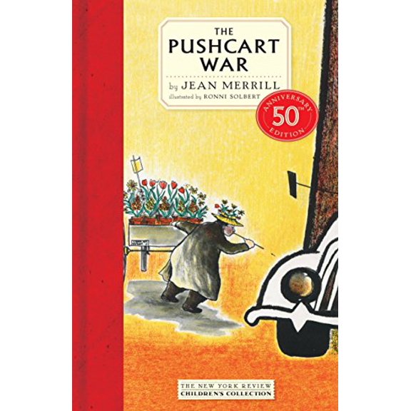 Pre-Owned The Pushcart War: 50th Anniversary Edition (The New York Review Children's Collection) (Hardcover) 159017819X 9781590178195
