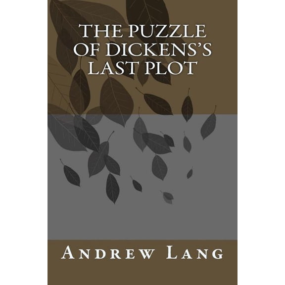 The Puzzle of Dickens's Last Plot, (Paperback)