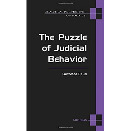 Pre-Owned The Puzzle of Judicial Behavior (Paperback) 9780472083350