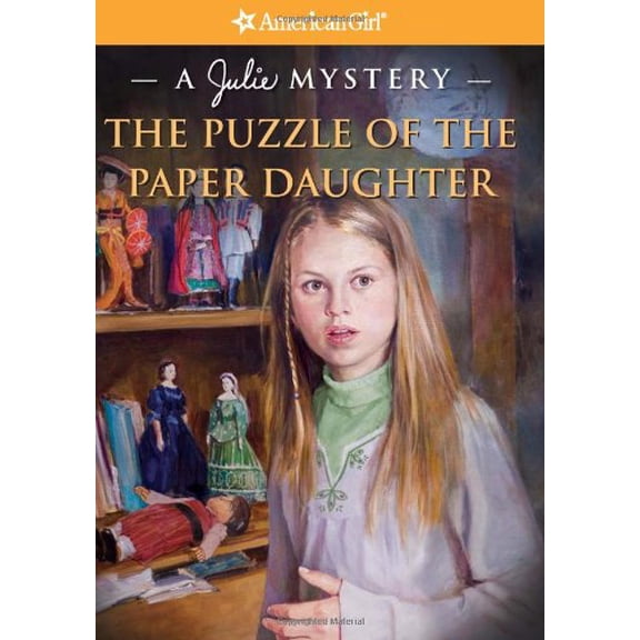 Pre-Owned Puzzle of the Paper Daughter: A Julie Mystery (American Girl Mysteries) (Paperback) 1593696582 9781593696580