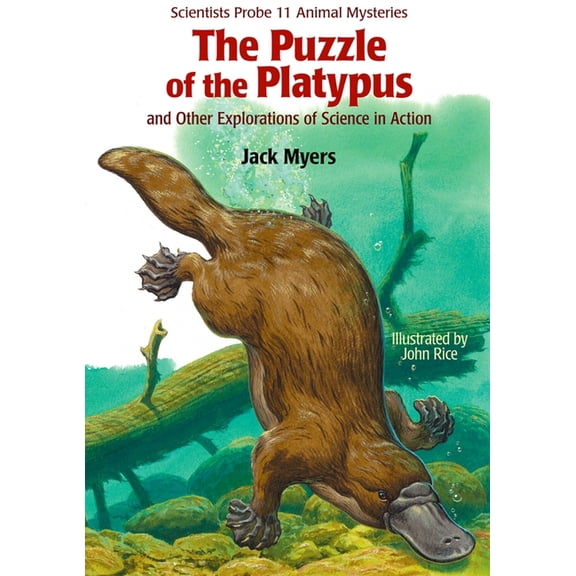 The Puzzle of the Platypus: And Other Explorations of Science in Action (Hardcover) by Jack Myers