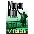 thumbnail image 1 of Pre-Owned The Pyongyang Option (Jonathan Brooks, Book 3) (Unknown) 0974793426 9780974793429, 1 of 1