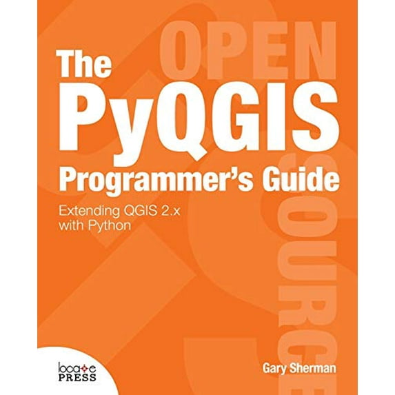 Pre-Owned The Pyqgis Programmer's Guide (Paperback) 0989421724 9780989421720