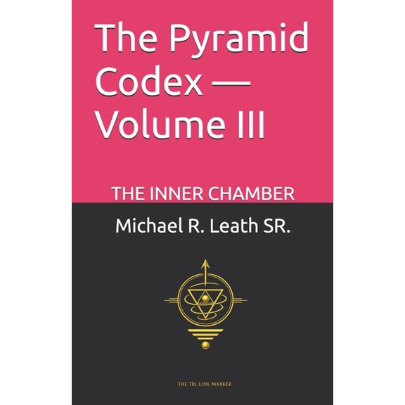 The Pyramid Codex - Volume III: The Collective Architecture, (Paperback)