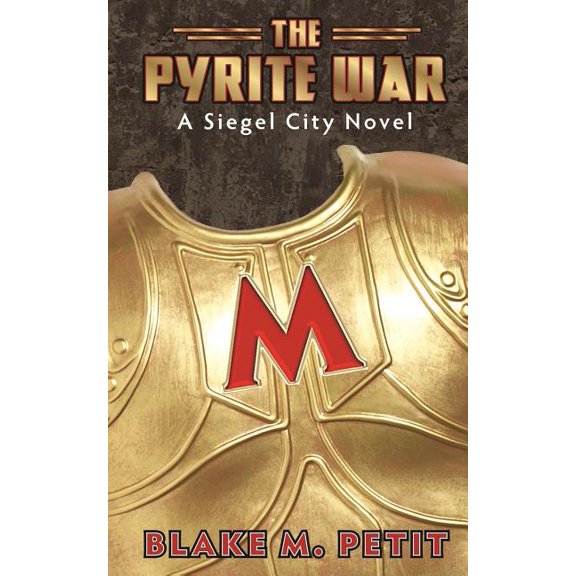 The World of Siegel City: The Pyrite War (Paperback)