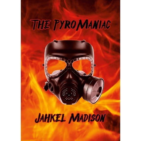 The PyroManiac, (Paperback)