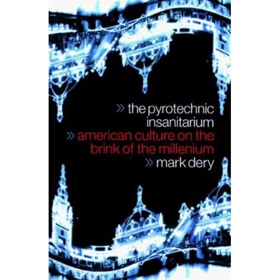 Pre-Owned The Pyrotechnic Insanitarium: American Culture on the Brink (Hardcover) 080211640X 9780802116406