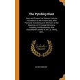 thumbnail image 1 of The Pytchley Hunt : Past and Present, Its History from Its Foundation to the Present Day; With Personal Anecdotes, and Memoirs of the Masters and Principal Members; Including the Woodlands; Also Unpublished Letters of Sir F.B. Head, Bart., (Hardcover), 1 of 1