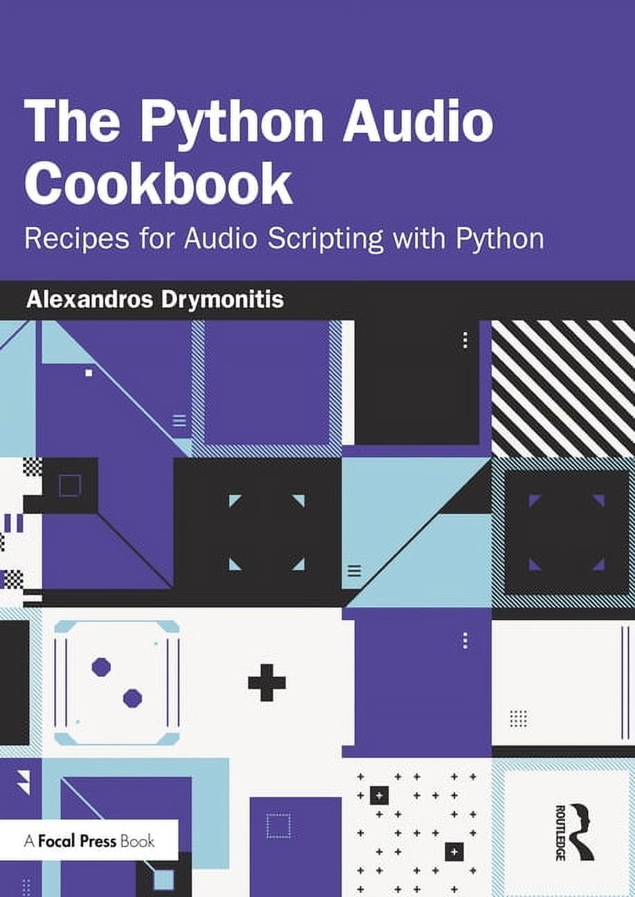 The Python Audio Cookbook: Recipes for Audio Scripting with Python ...