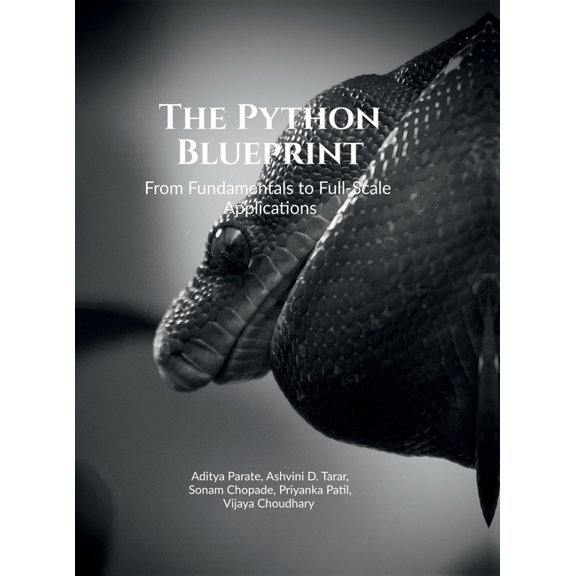 The Python Blueprint: From Fundamentals to Full-Scale Applications, (Hardcover)