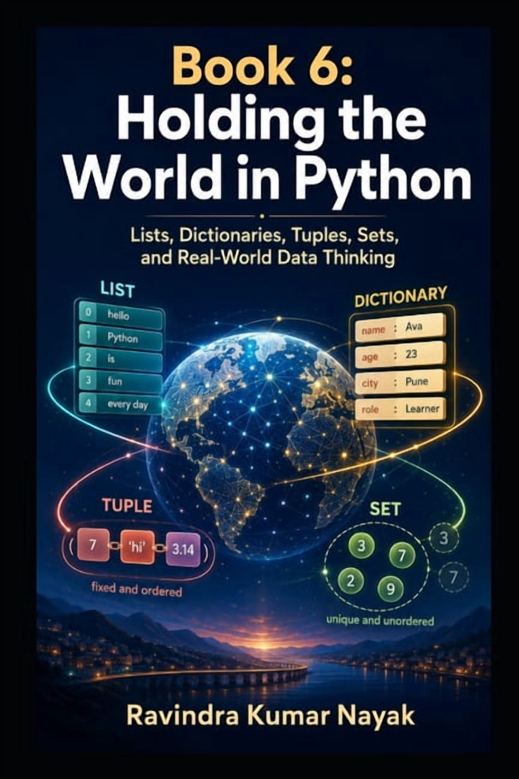 The Python Mindset Ladder Book 6: Holding the World in Python, Book 6 ...