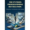 thumbnail image 1 of The Python Programming Revolution: Scripting Success: Practical Approaches to Python Programming, (Paperback), 1 of 1