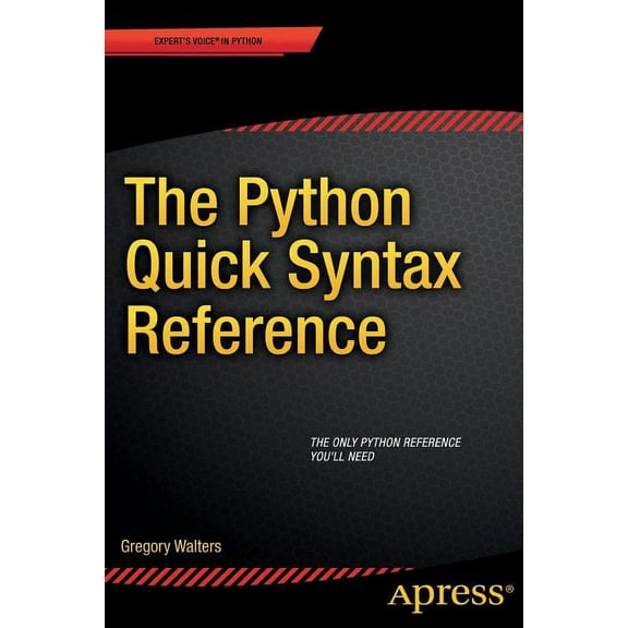 The Python Quick Syntax Reference, (Paperback)