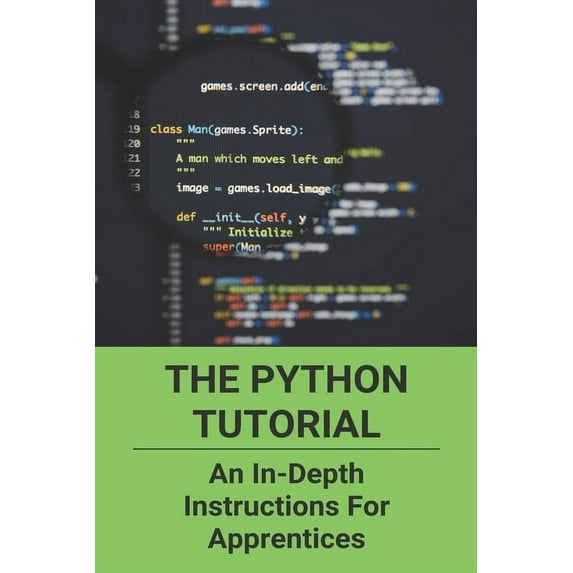 The Python Tutorial : An In-Depth Instructions For Apprentices: Learn Python The Hard Way (Paperback)