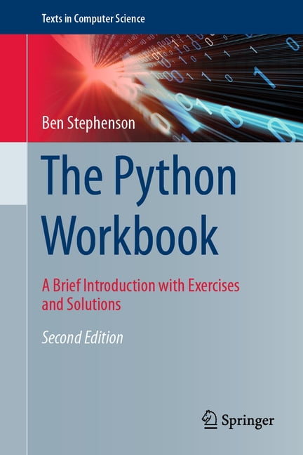 Texts in Computer Science The Python Workbook: A Brief Introduction ...