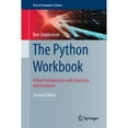 thumbnail image 1 of Pre-Owned The Python Workbook: A Brief Introduction with Exercises and Solutions (Texts in Computer Science), 9783030188726, 3030188728, Hardcover, 2nd ed. 2019 edition, 1 of 1