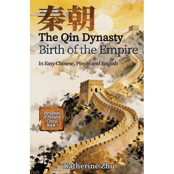 The Qin Dynasty: Birth of the Empire, (Paperback)