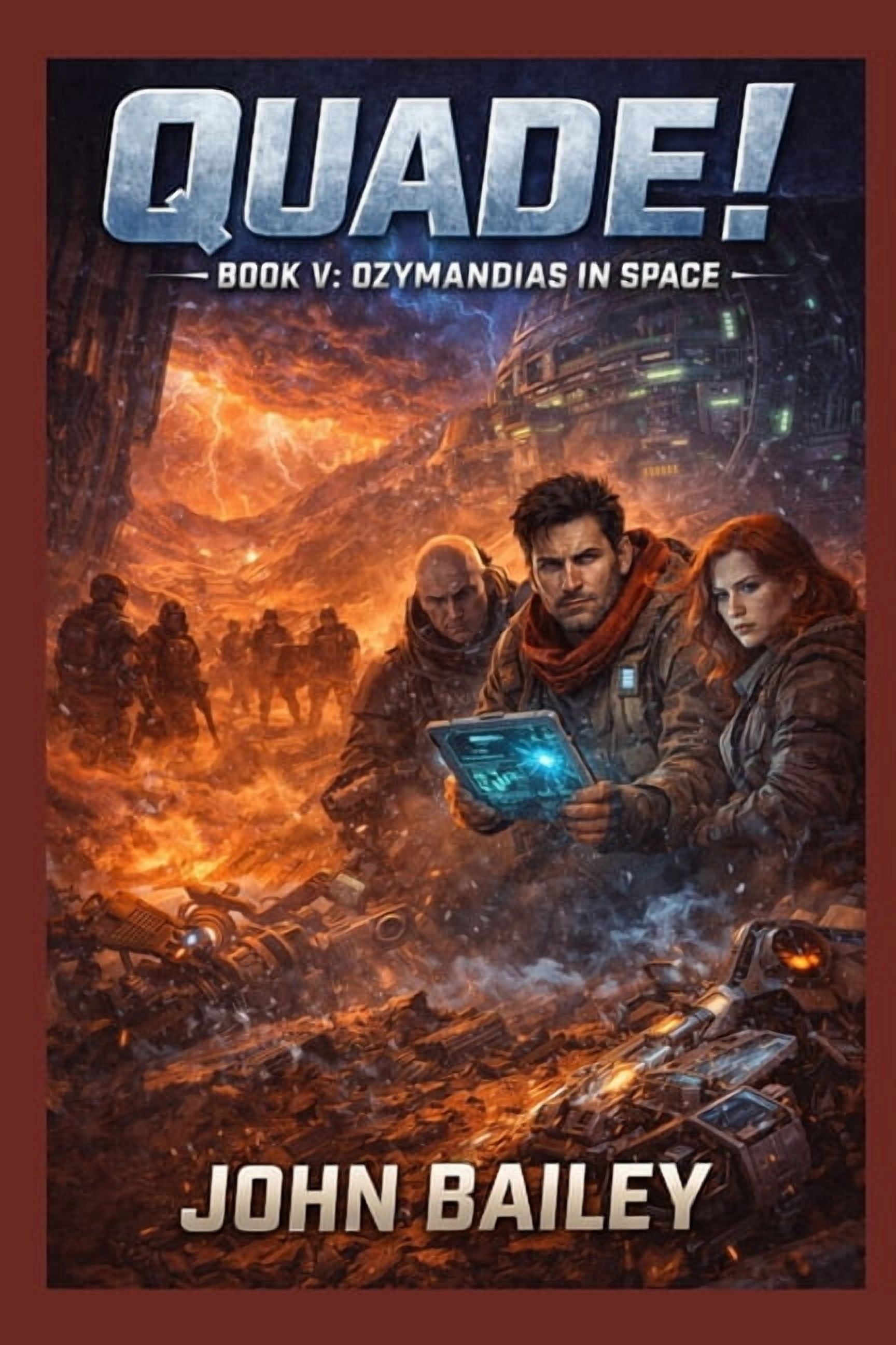 The Quade Expeditions Quade! Book V: Ozymandias in Space, Book 5, (Paperback)