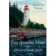 thumbnail image 1 of The Quadra Story: A History of Quadra Island (Paperback) by Jeanette Taylor, 1 of 1