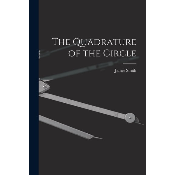 The Quadrature of the Circle, (Paperback)