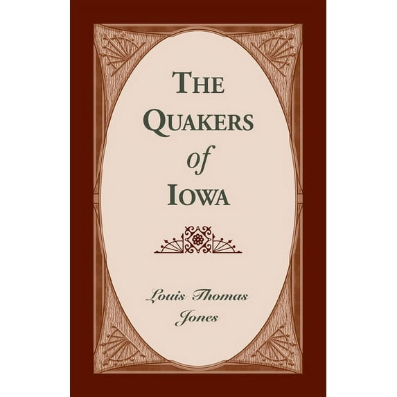 The Quakers of Iowa (Paperback)