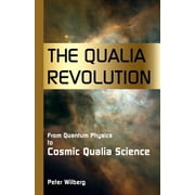 The Qualia Revolution (Paperback)