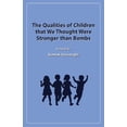 thumbnail image 1 of The Qualities of Children that We Thought Were Stronger than Bombs, (Paperback), 1 of 1