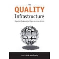 thumbnail image 1 of The Quality Infrastructure: Measuring, Analyzing, and Improving Library Services, (Paperback), 1 of 1