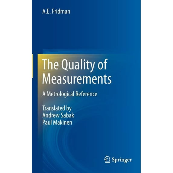 The Quality of Measurements: A Metrological Reference, (Hardcover)