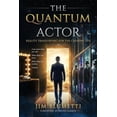 thumbnail image 1 of The Quantum Actor: Reality Transurfing for the Creative Life, (Paperback), 1 of 1