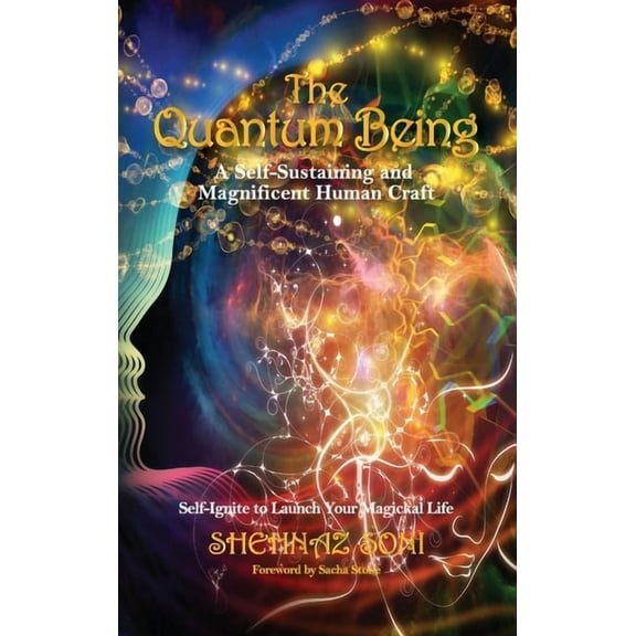 The Quantum Being: A Self-Sustaining and Magnificent Human Craft, (Hardcover)