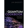thumbnail image 1 of Quantum Cookbook: Mathematical Recipes for the Foundations of Quantum Mechanics, (Paperback), 1 of 1