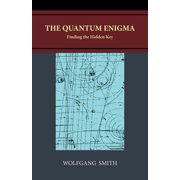 The Quantum Enigma Finding the Hidden Key, Paperback