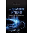 thumbnail image 1 of The Quantum Internet: Ultrafast and Safe from Hackers, (Paperback), 1 of 1