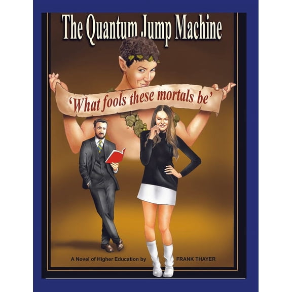 The Quantum Jump Machine: A Novel Of higher Education, (Paperback)