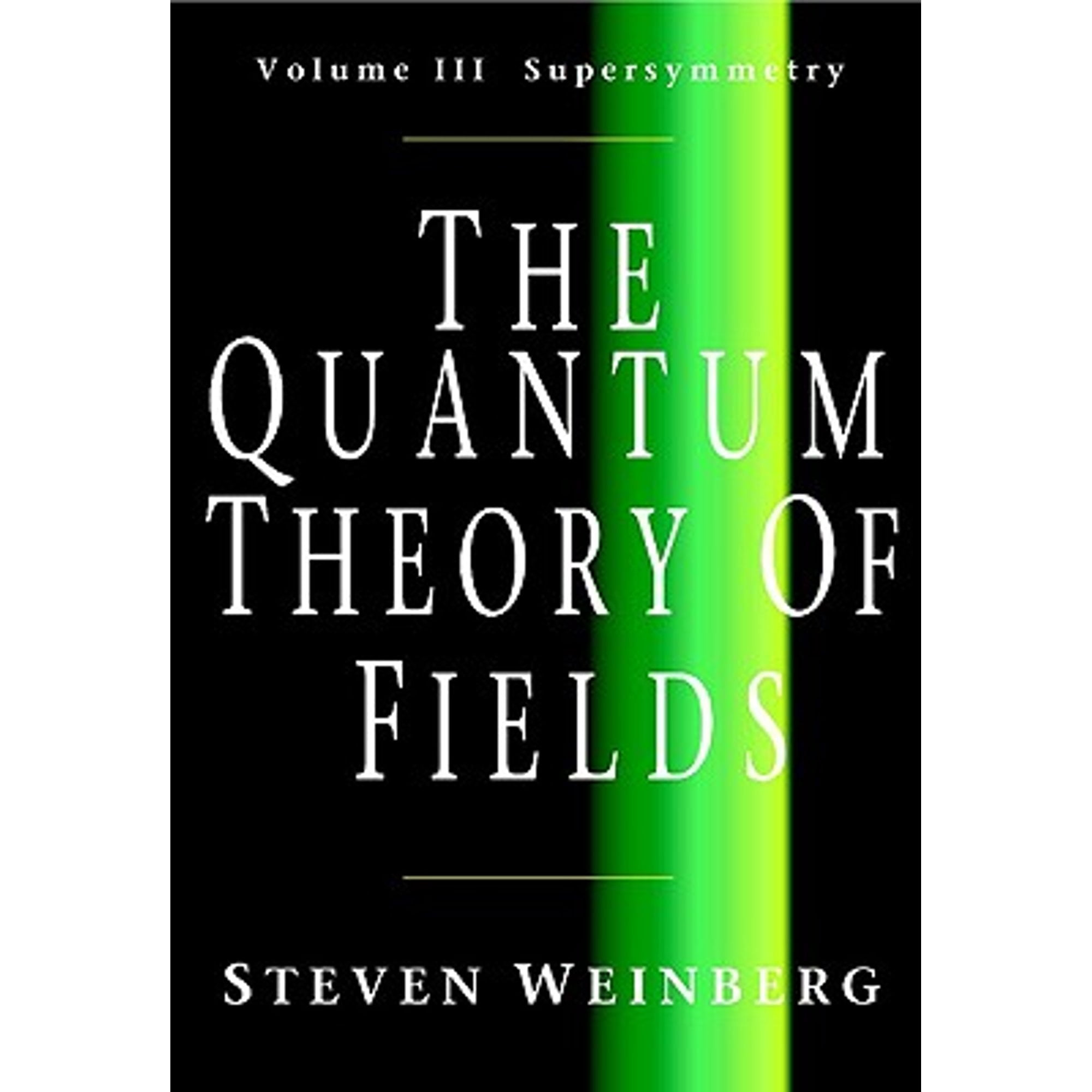 Pre-Owned The Quantum Theory of Fields: Volume 3, Supersymmetry (Hardcover) 0521660009 9780521660006