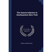 The Quarry Industry in Southeastern New York Paperback