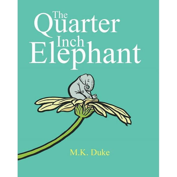 The Quarter Inch Elephant (Paperback)