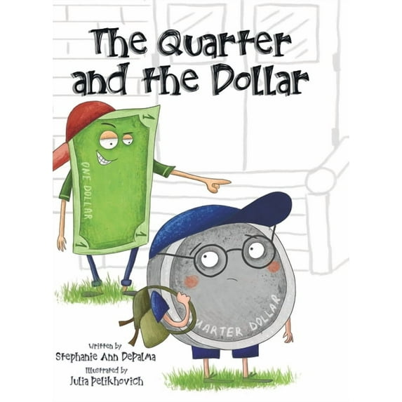The Quarter and the Dollar, (Hardcover)