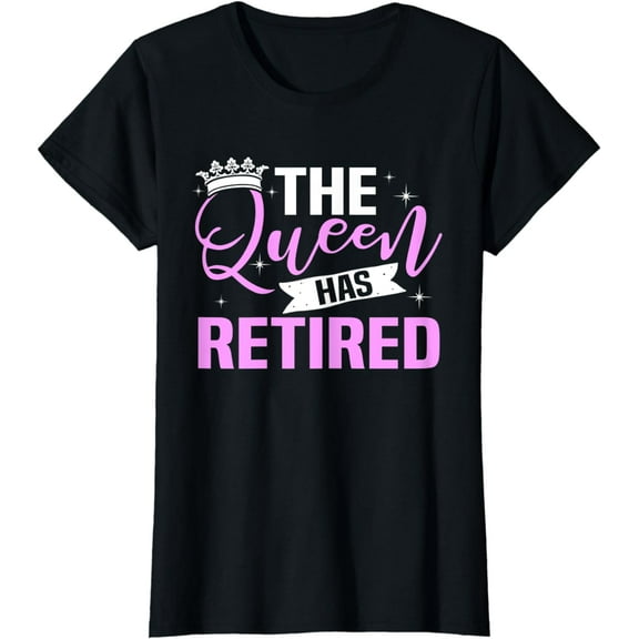 The Queen Has Retired Funny Retirement Gift T-Shirt