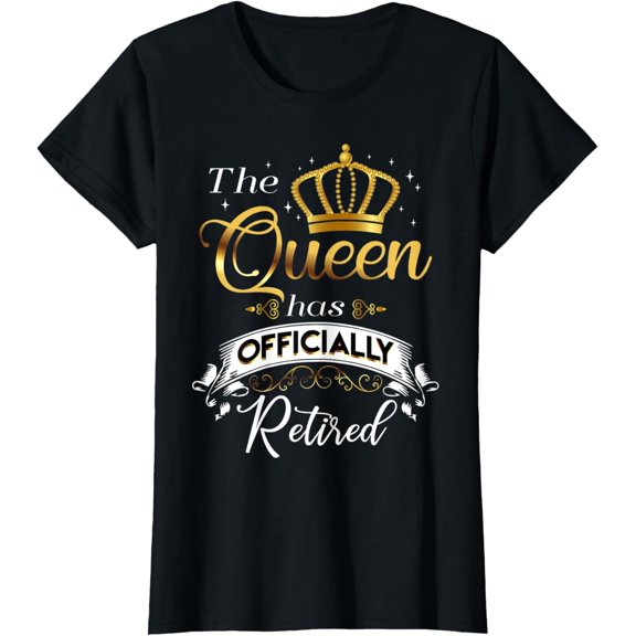 The Queen Has officially Retired T-Shirt