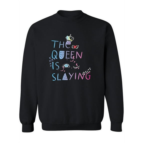 The Queen Is Slaying Doodle. Sweatshirt Women -Image by Shutterstock, Female Medium