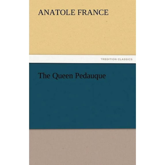 The Queen Pedauque (Paperback)