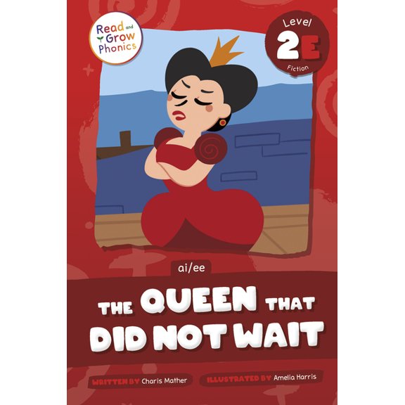 The Queen That Did Not Wait: Level 2e (Ai/Ee), (Paperback)