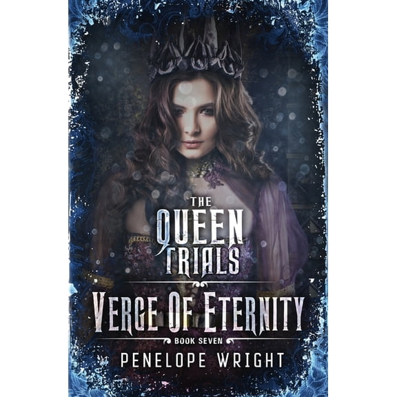 The Queen Trials Verge of Eternity, Book 7, (Paperback)