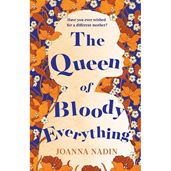 The Queen of Bloody Everything