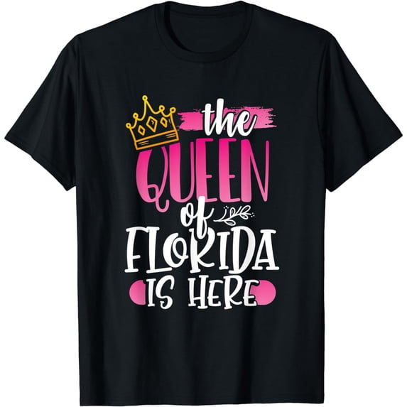 The Queen of Florida is Here Tiara Funny Quote State Lover T-Shirt