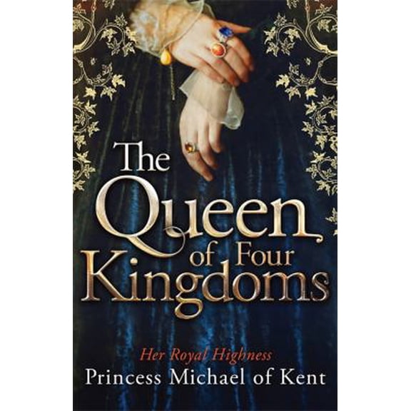 Pre-Owned The Queen of Four Kingdoms (Hardcover) 1472108450 9781472108456